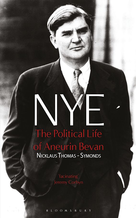 NYE: The Political Life of Aneurin Bevan