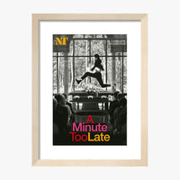 A Minute Too Late 2005 Print