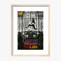 A Minute Too Late 2005 Print
