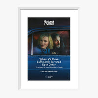 When We Have Sufficiently Tortured Each Other 2019 Print