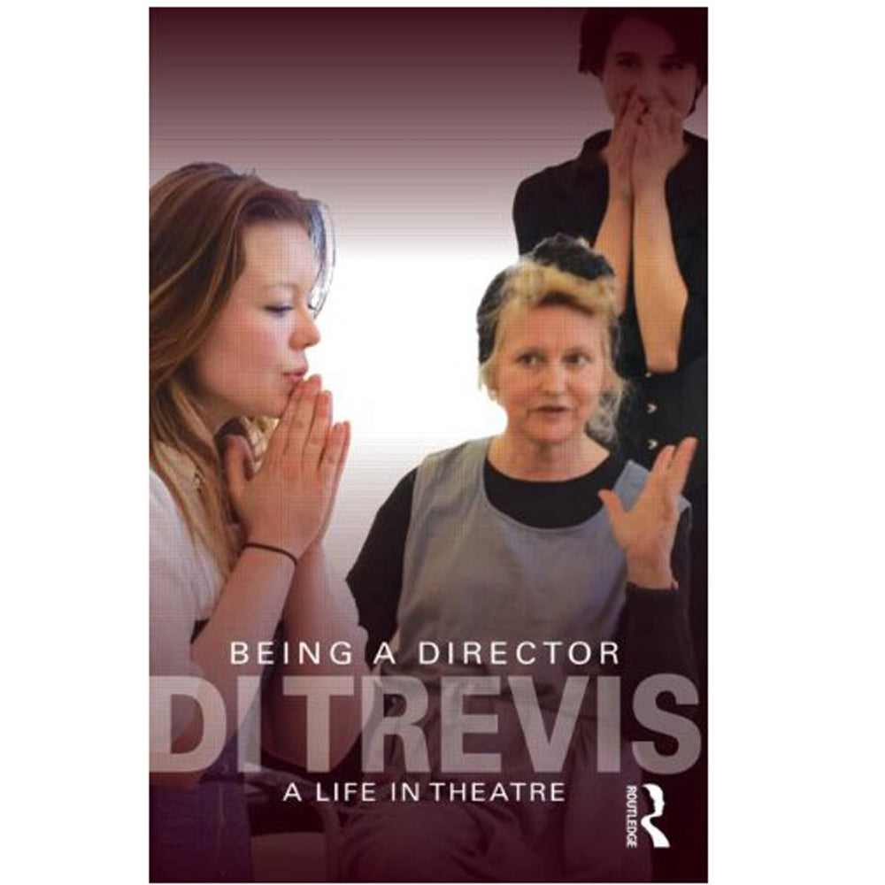 Being a Director: A Life in Theatre