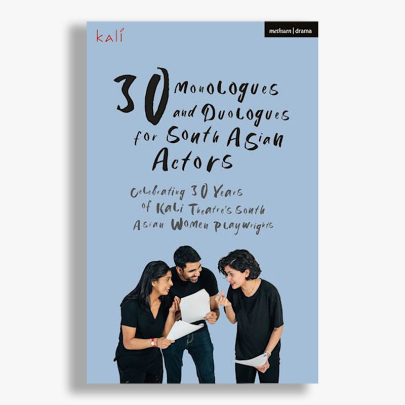 30 Monologues and Duologues for South Asian Actors