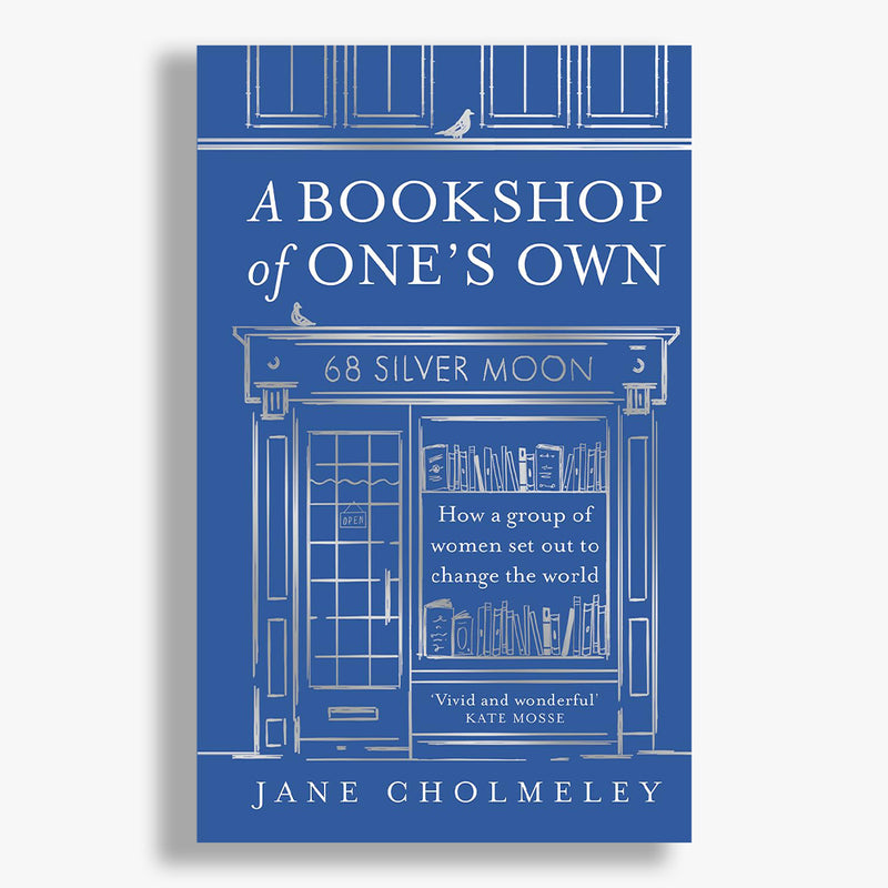 A Bookshop of One's Own: How a Group of Women Set Out to Change the World