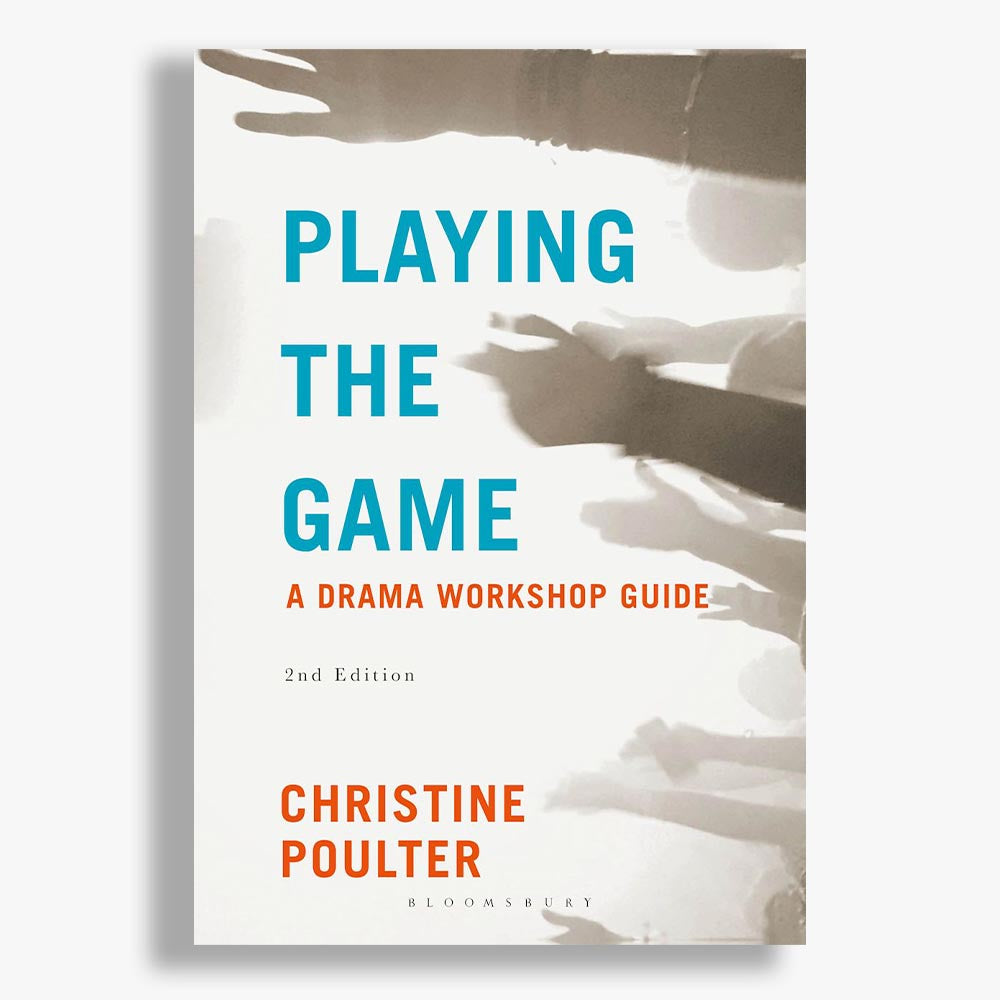 Play the Game: A Drama Workshop Guide