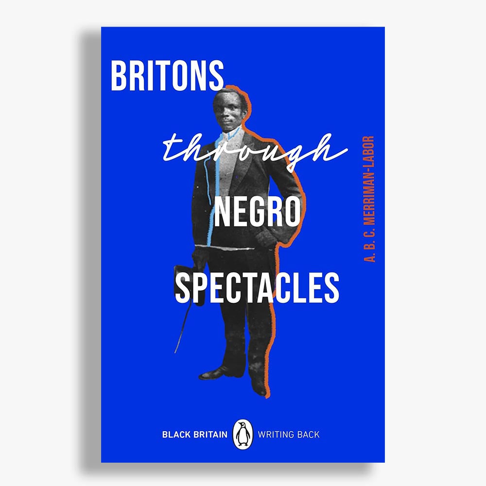 Britons Through Negro Spectacles