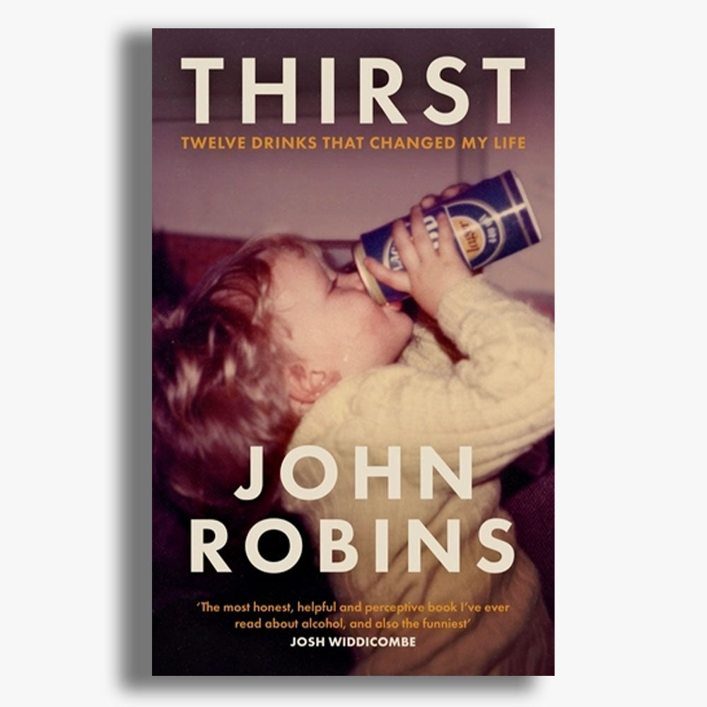 Thirst: Twelve Drinks That Changed My Life