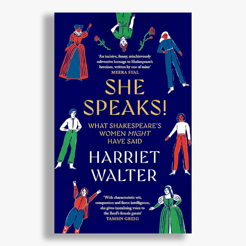 She Speaks!: What Shakespeare's Women Might Have Said