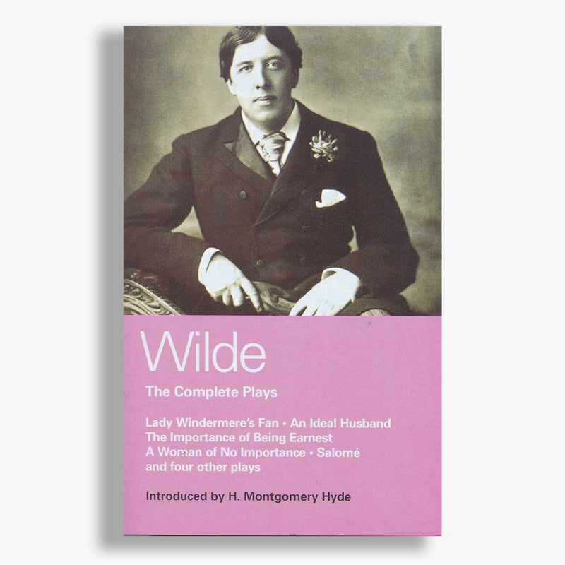 Wilde: The Complete Plays