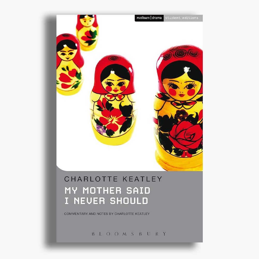 My Mother Said I Never Should Student Edition Playtext