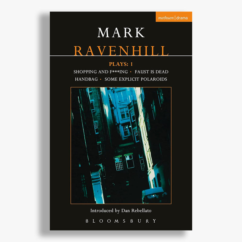 Mark Ravenhill Plays Collection - Volume One