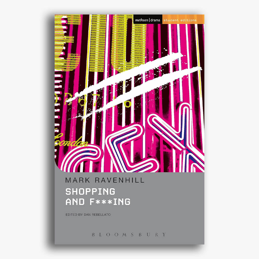 Shopping and F***ing Student Edition Playtext