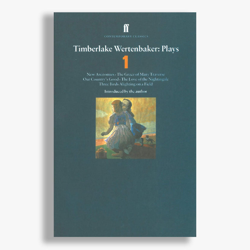 Timberlake Wertenbaker Play Collection - Volume One