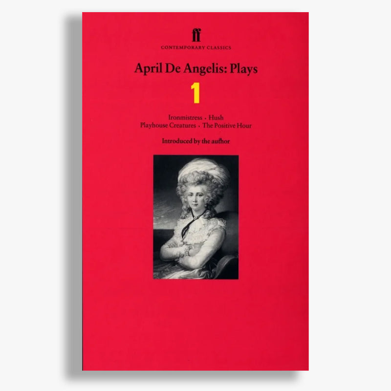 April De Angelis Play Collection - Volume One