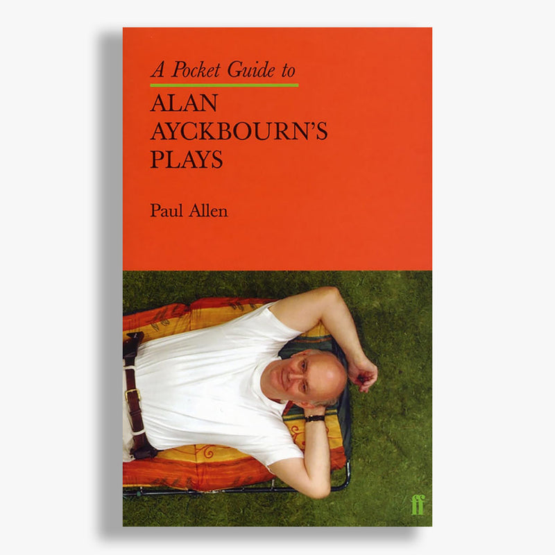 Pocket Guide to Alan Ayckbourn's Plays