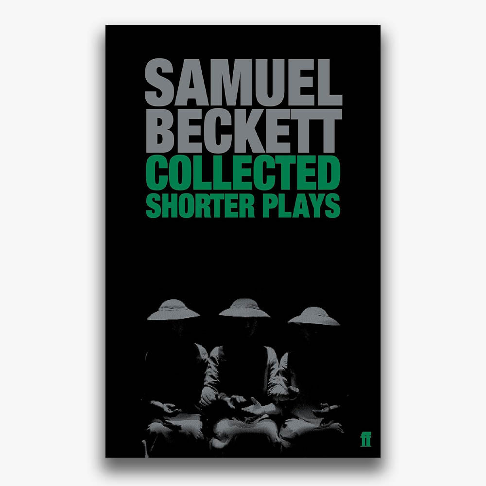 Samuel Beckett: Collected Shorter Plays