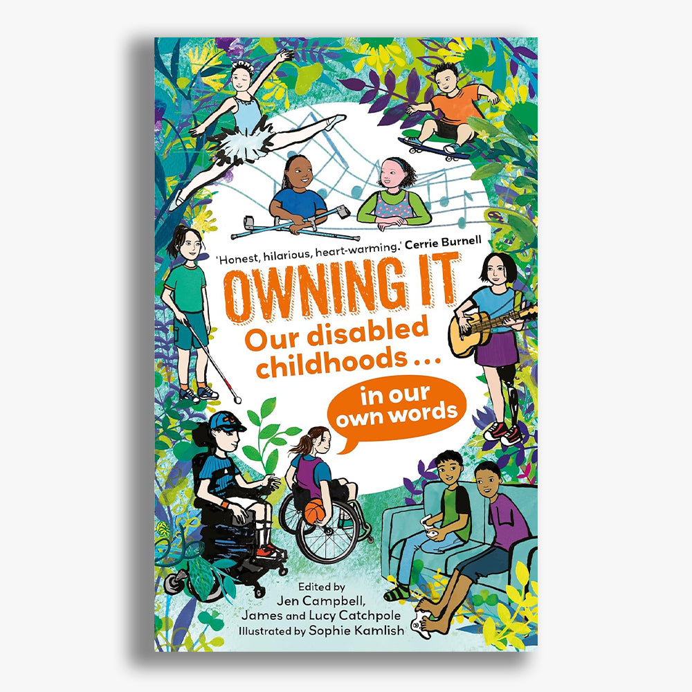 Owning It: Our disabled childhoods in our own words