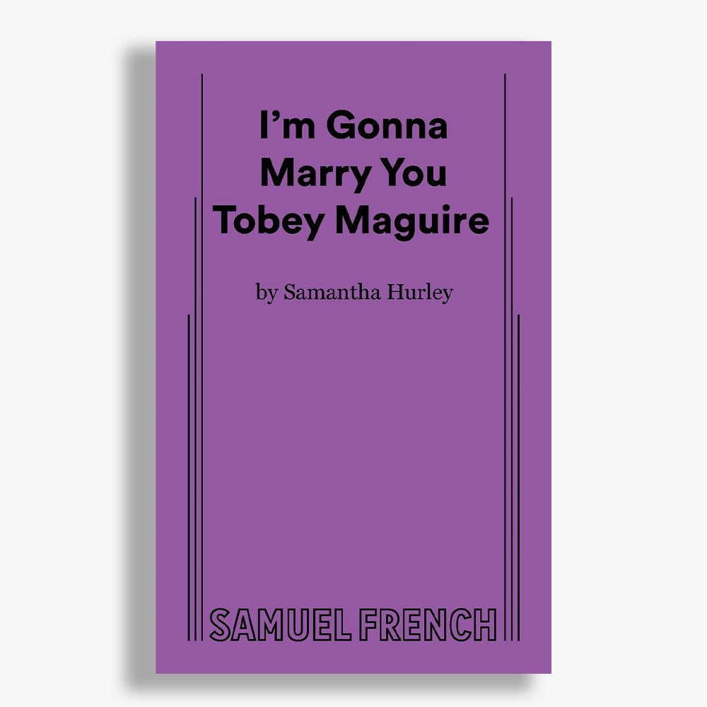 I'm Gonna Marry You Tobey Maguire Playtext