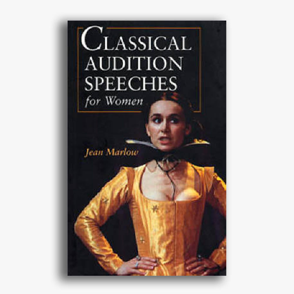 Classical Audition Speeches for Women