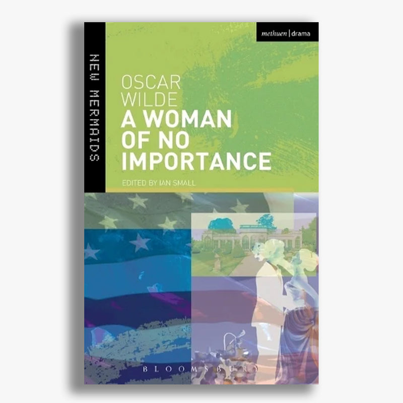 A Woman of No Importance Student Edition Playtext