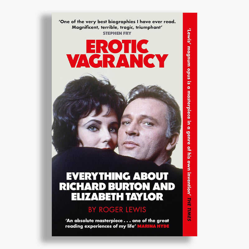 Erotic Vagrancy: Everything about Richard Burton and Elizabeth Taylor