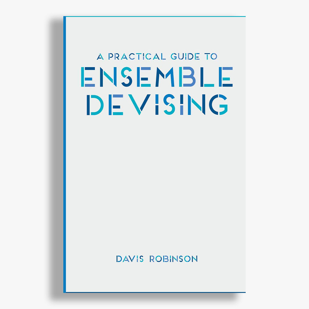 A Practical Guide to Ensemble Devising