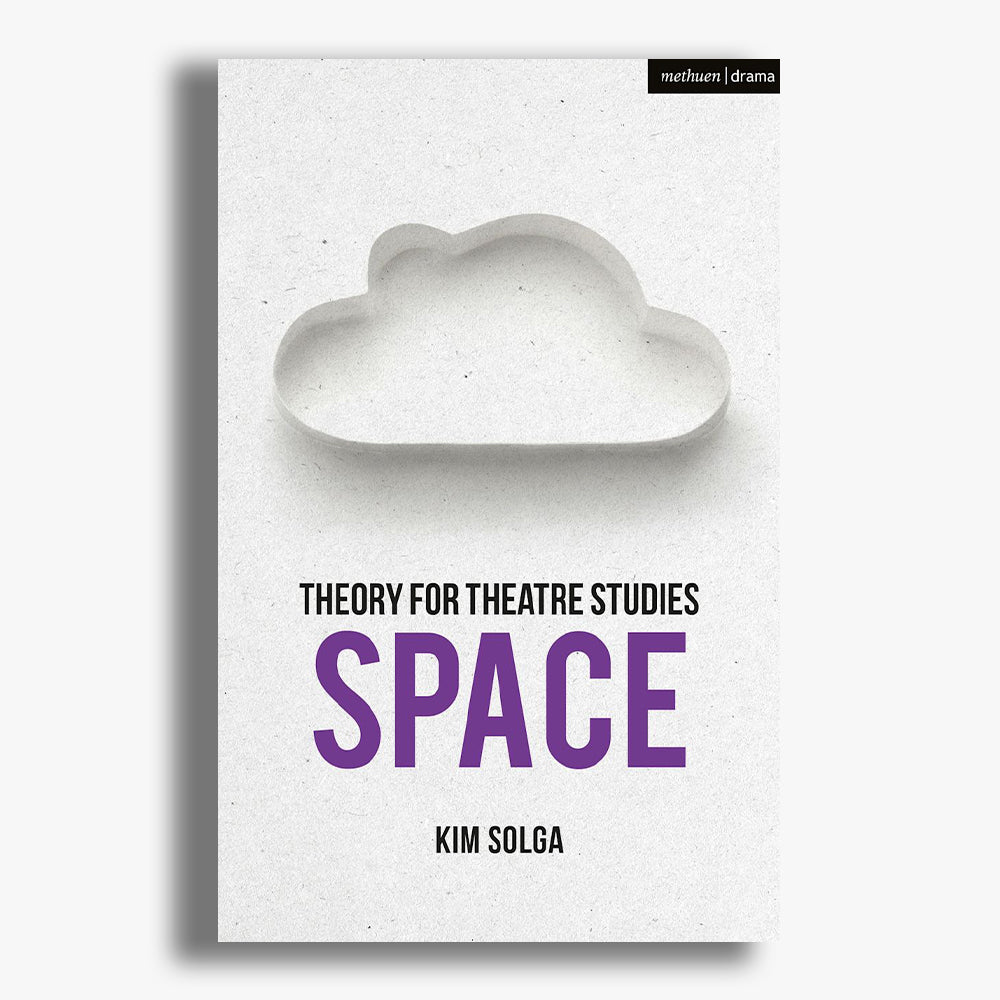 Theory for Theatre Studies: Space