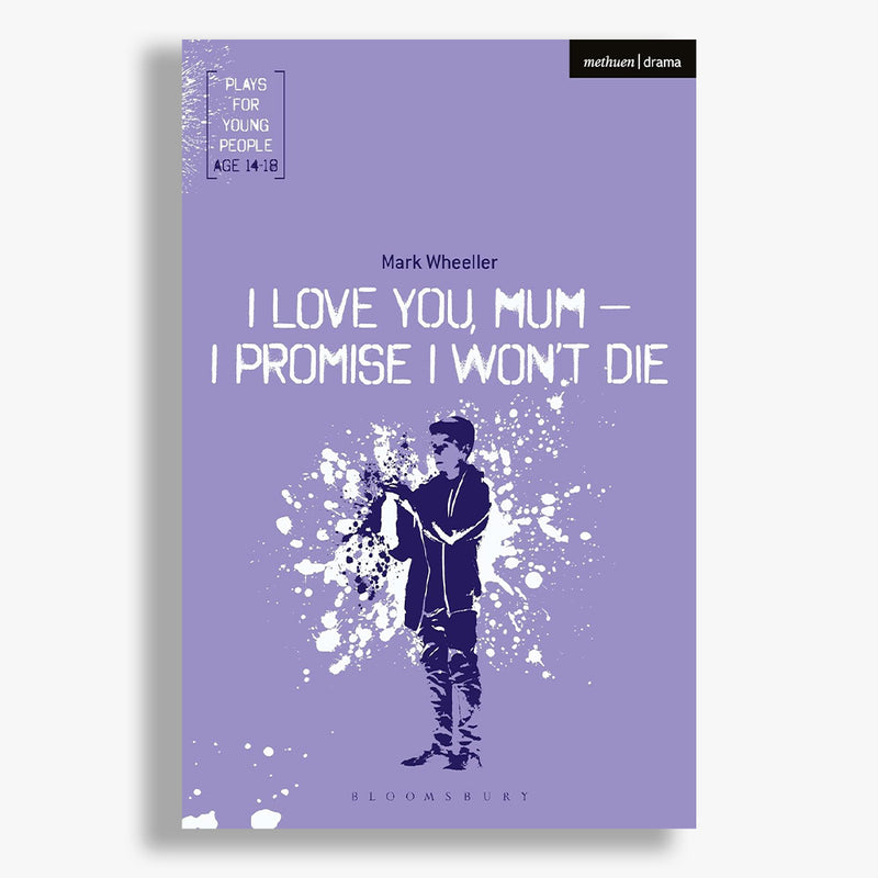 I Love You, Mum - I Promise I Won't Die Playtext