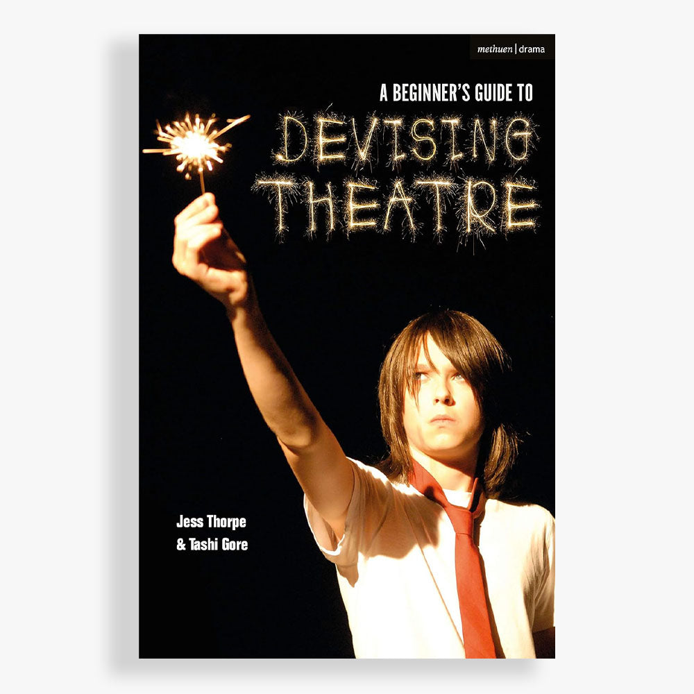 A Beginner's Guide To Devising Theatre – National Theatre Shop