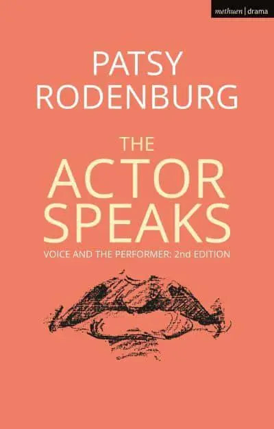 The Actor Speaks: Voice and the Performer (2nd Edition)