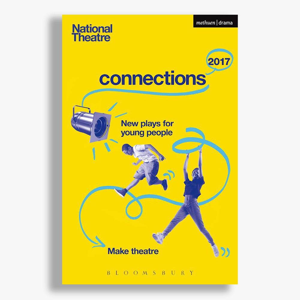 National Theatre Connections 2017: Play Collection