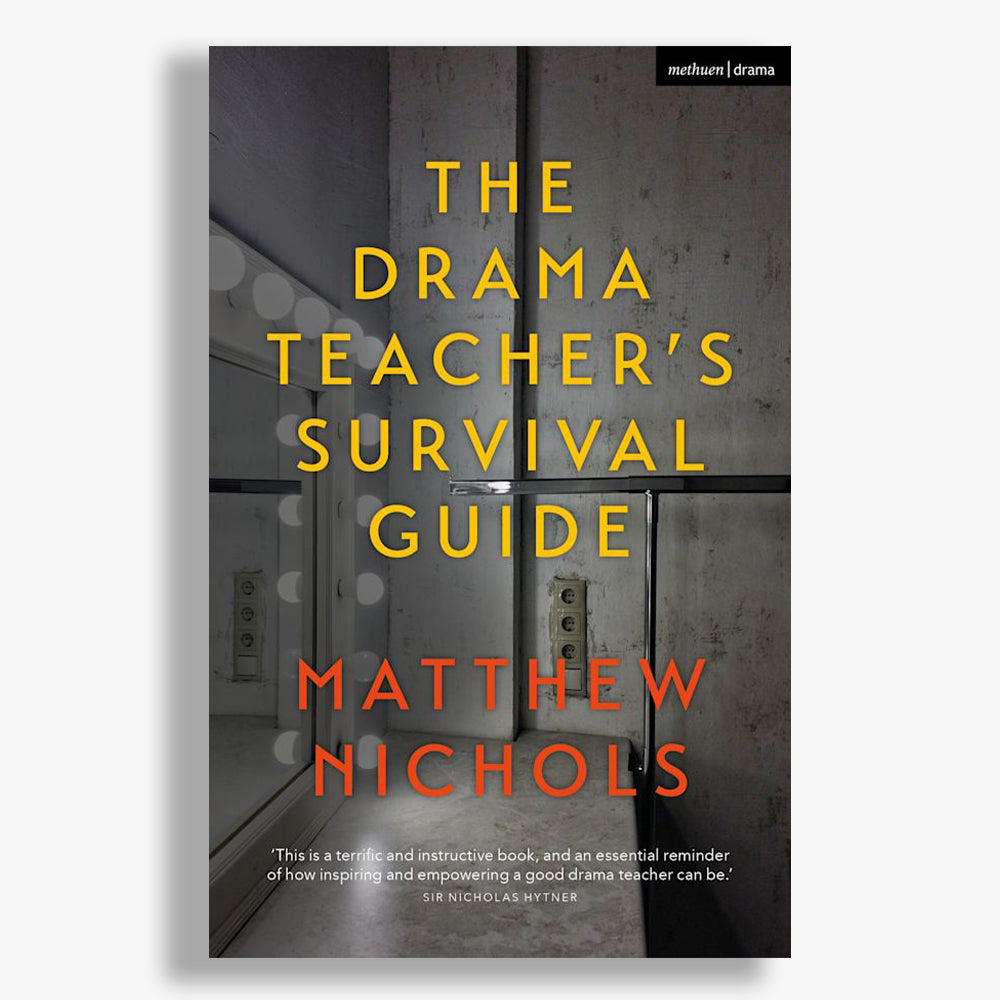 The Drama Teacher's Survival Guide