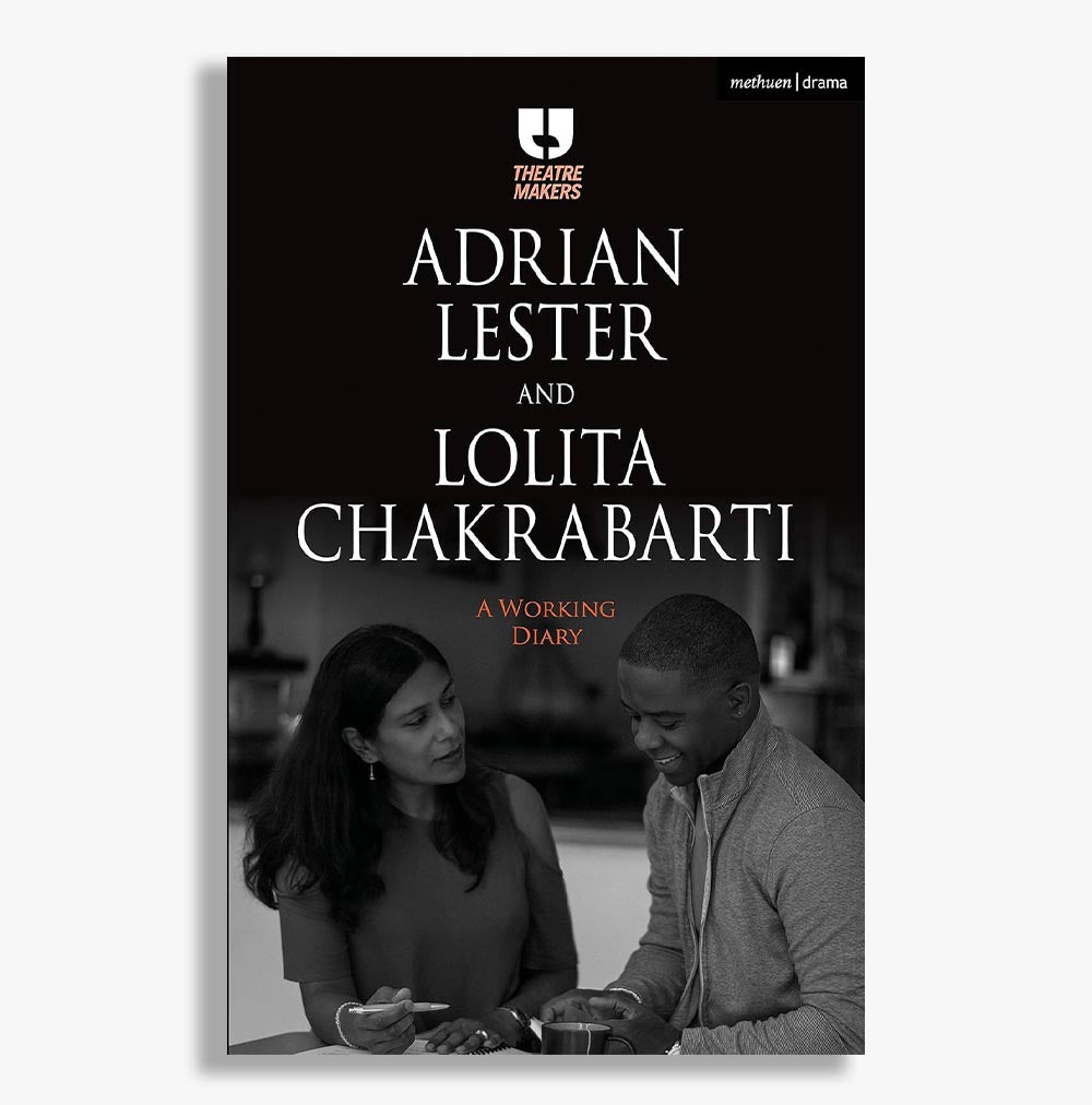 Adrian Lester and Lolita Chakrabarti: A Working Diary