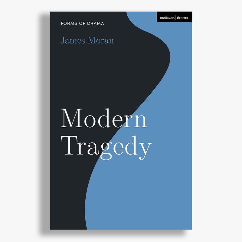 Modern Tragedy (Forms of Drama)