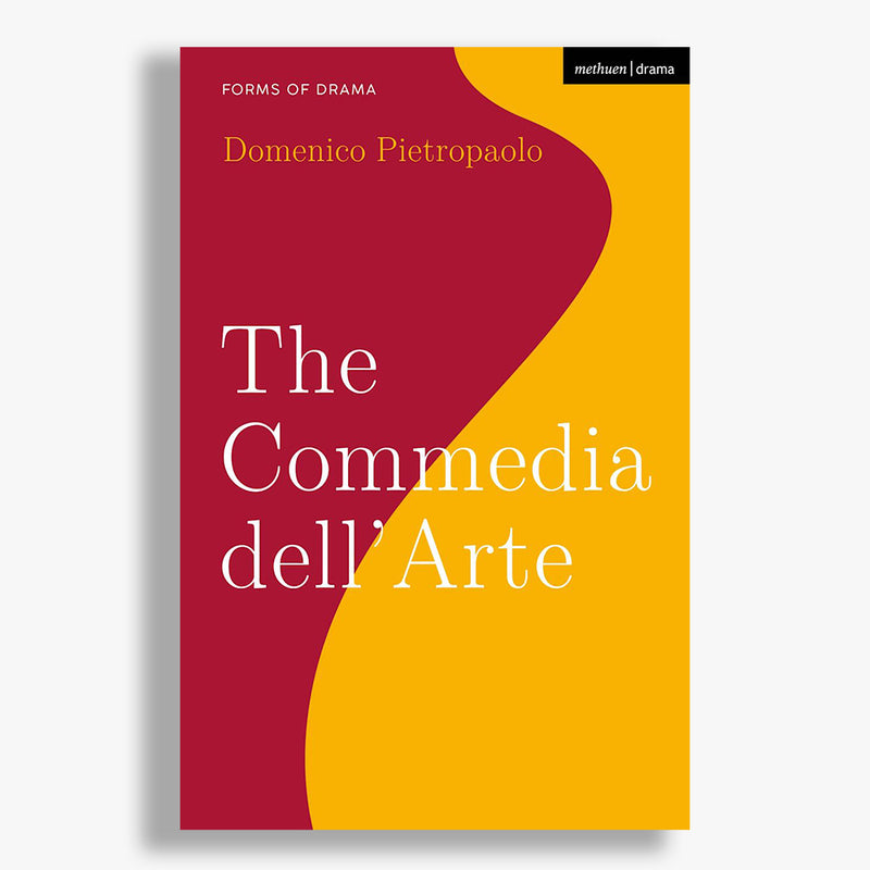 The Commedia dell’Arte: Forms of Drama