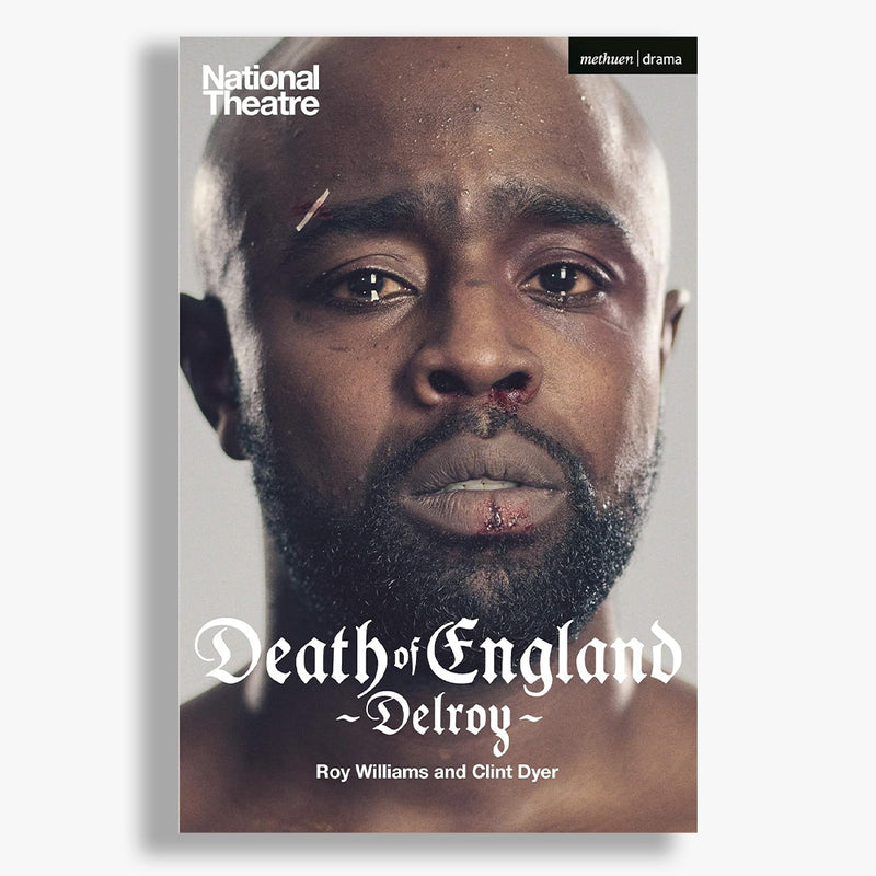 Death of England: Delroy National Theatre 2020 Playtext