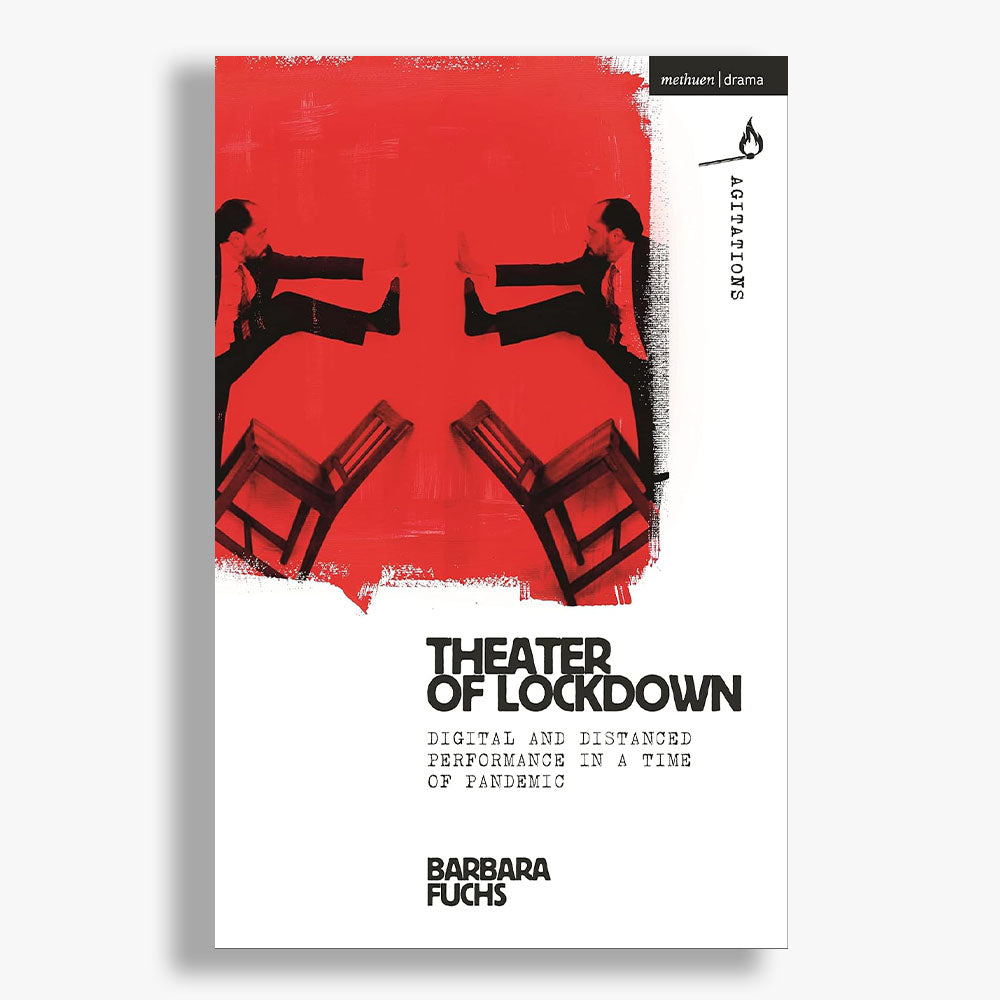 Lock Down Performance Theater of Lockdown Digital and Distanced Performance in a Time of Pan ...