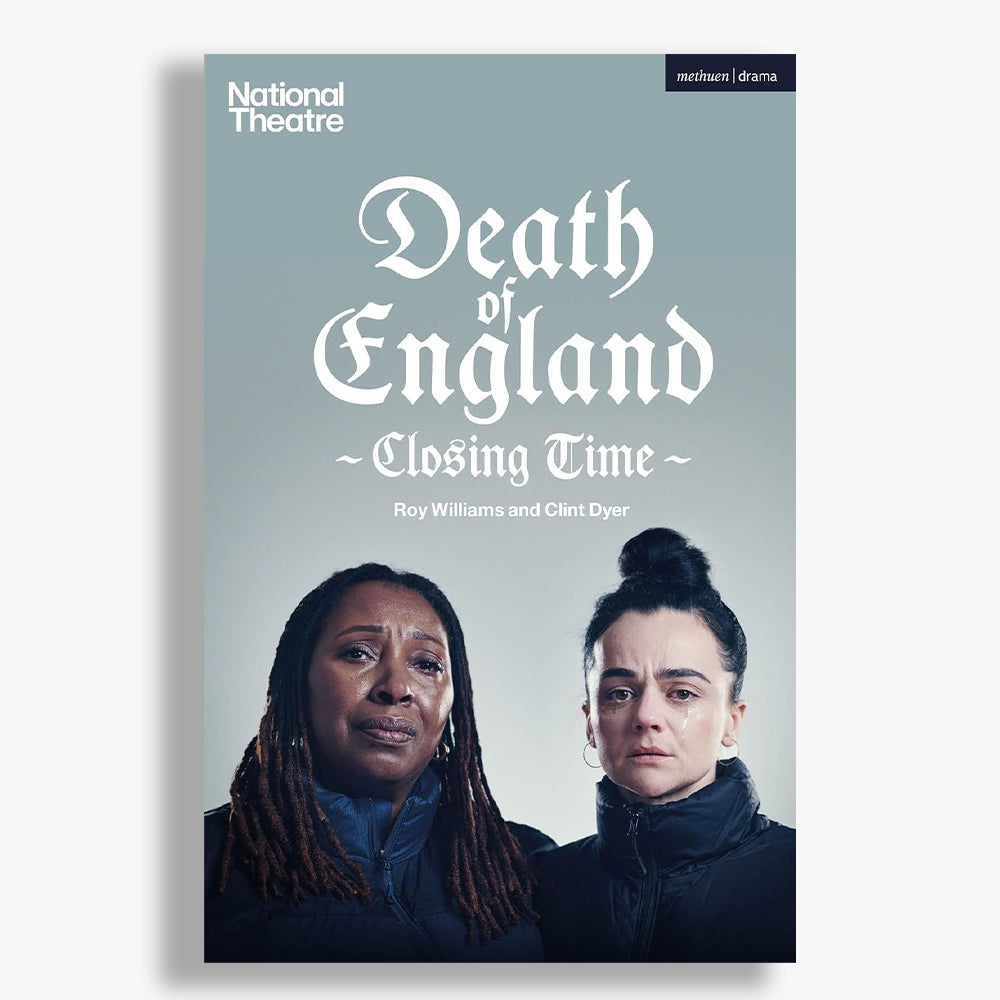 Death of England: Closing Time National Theatre 2023 Playtext