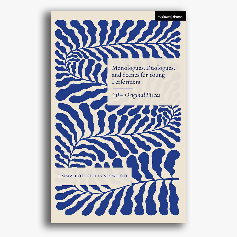Monologues, Duologues and Scenes for Young Performers: 30+ Original Pieces