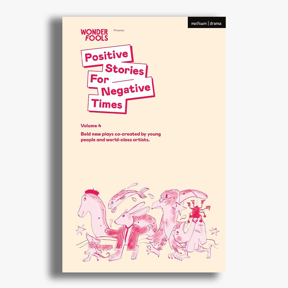 Positive Stories for Negative Times, Volume Four