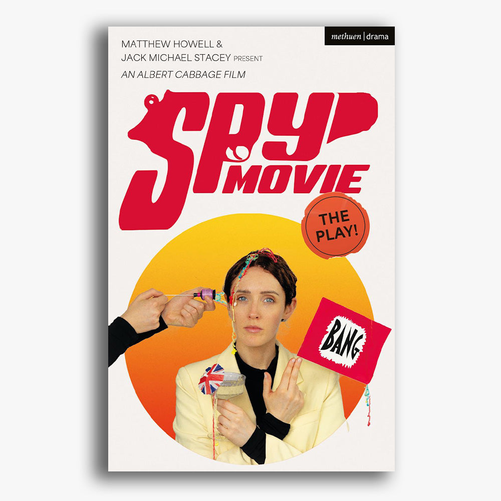 Spy Movie: The Play! Playtext