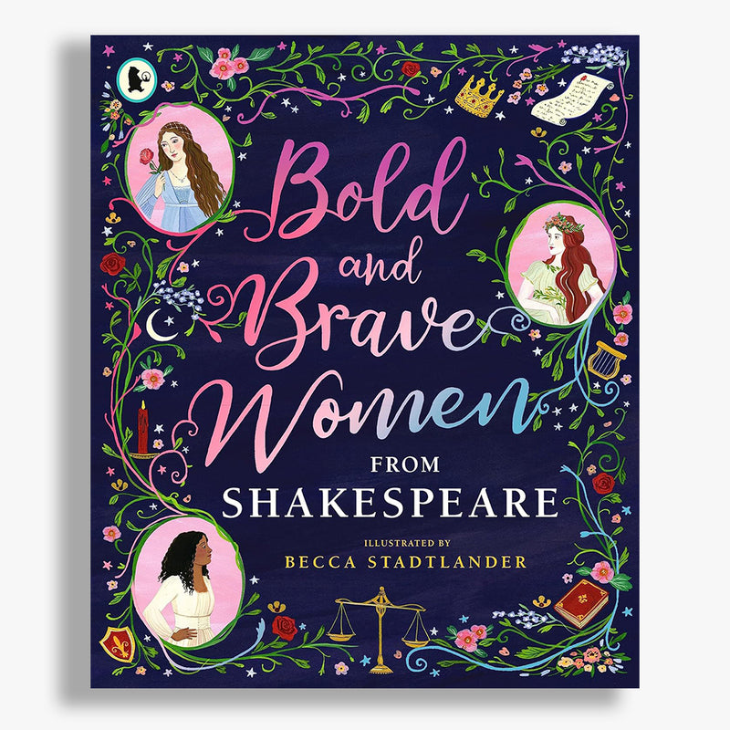 Bold and Brave Women from Shakespeare