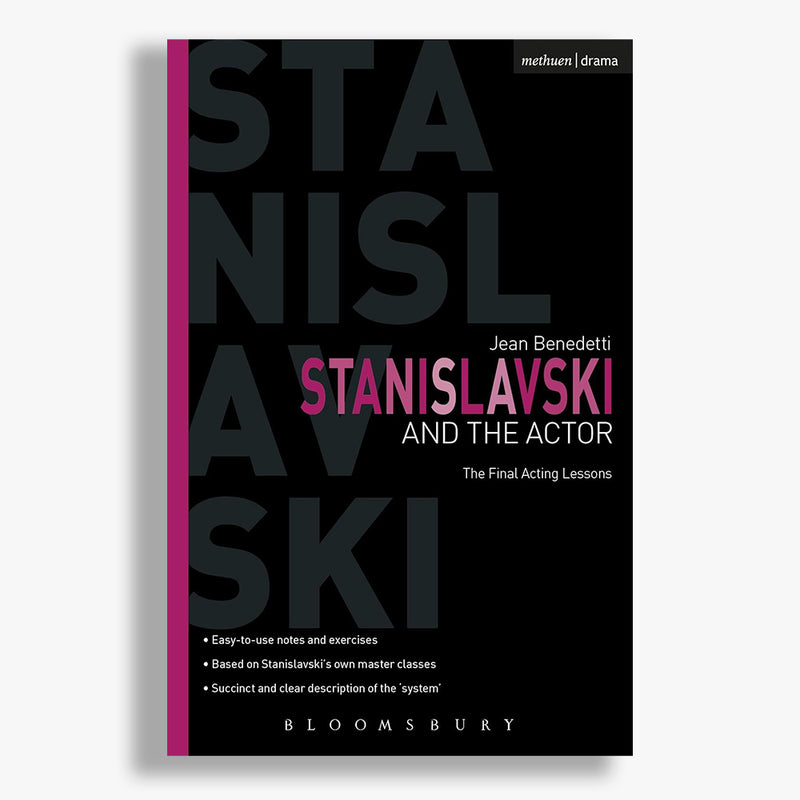 Stanislavski and the Actor: The Final Acting Lessons 1935-38