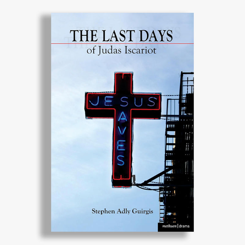 The Last Days of Judas Iscariot Playtext