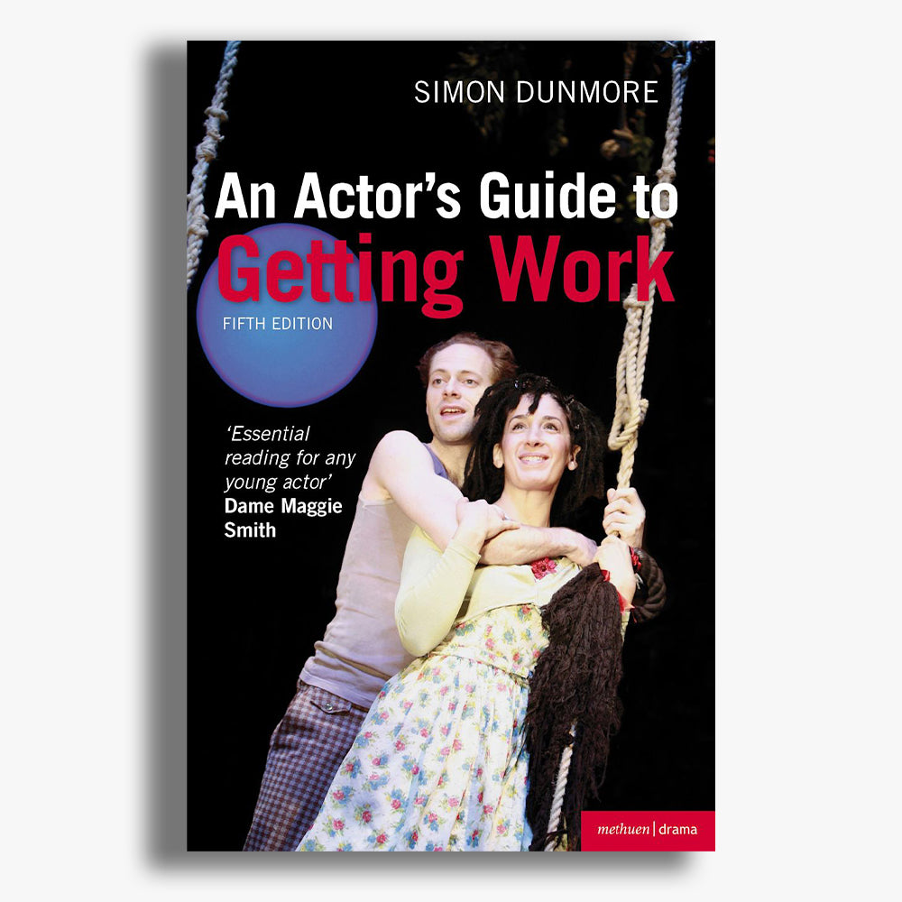 An Actor's Guide to Getting Work