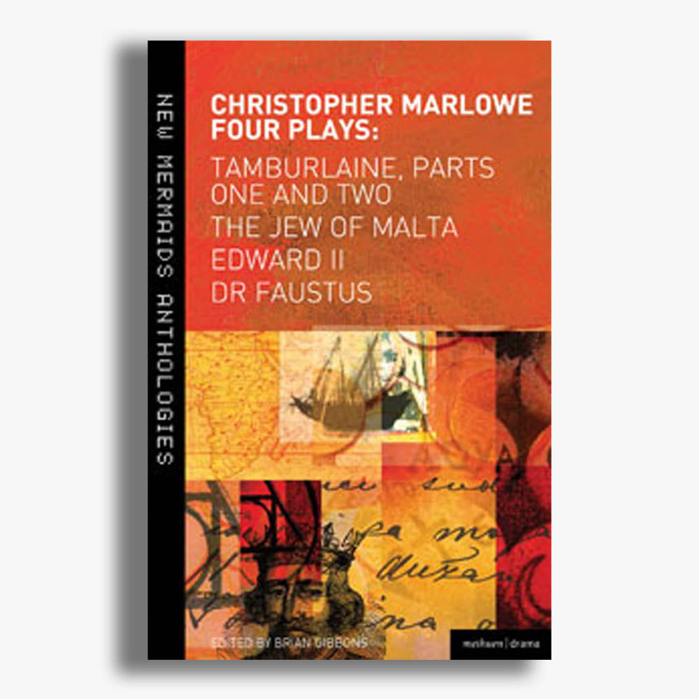 克里斯托弗·马洛：四部剧作：《帖木儿》（第一部和第二部）、《马耳他的犹太人》、《爱德华二世》和《浮士德博士》。