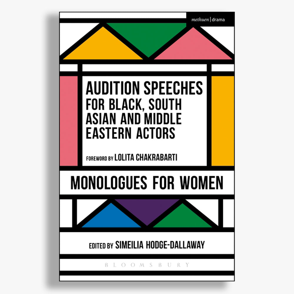 Audition Speeches for Black, South Asian and Middle Eastern Actors: Monologues for Women