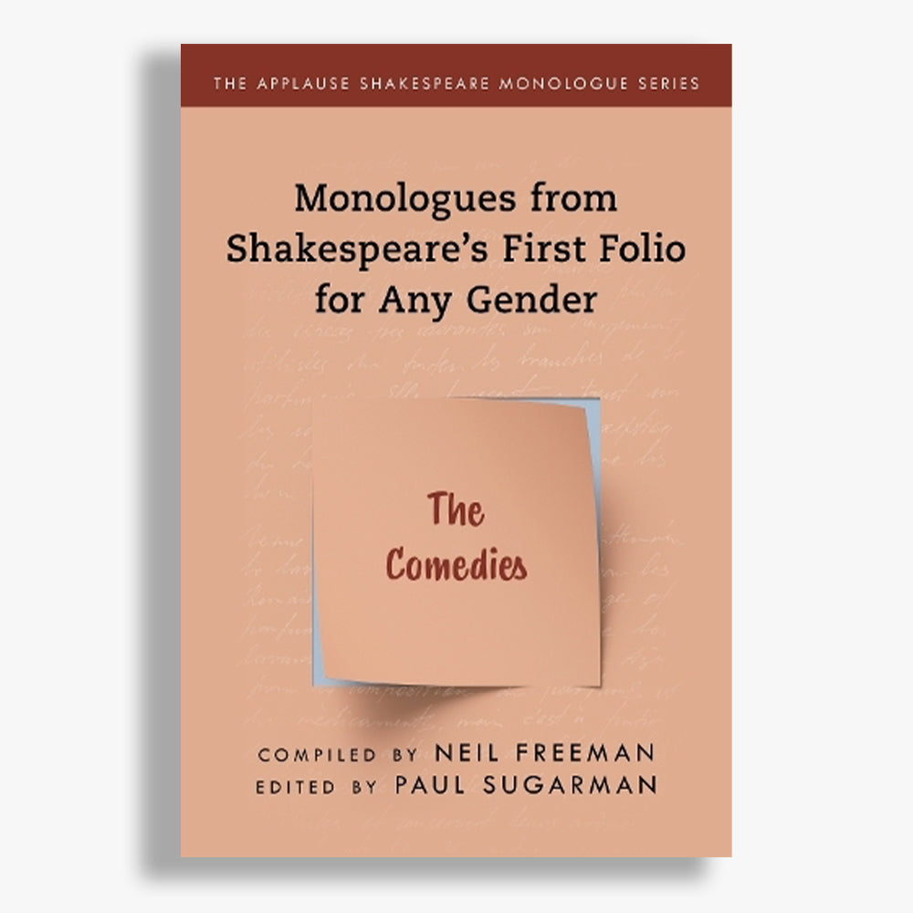 Comedies,The: Monologues from Shakespeare's First Folio for Any Gender