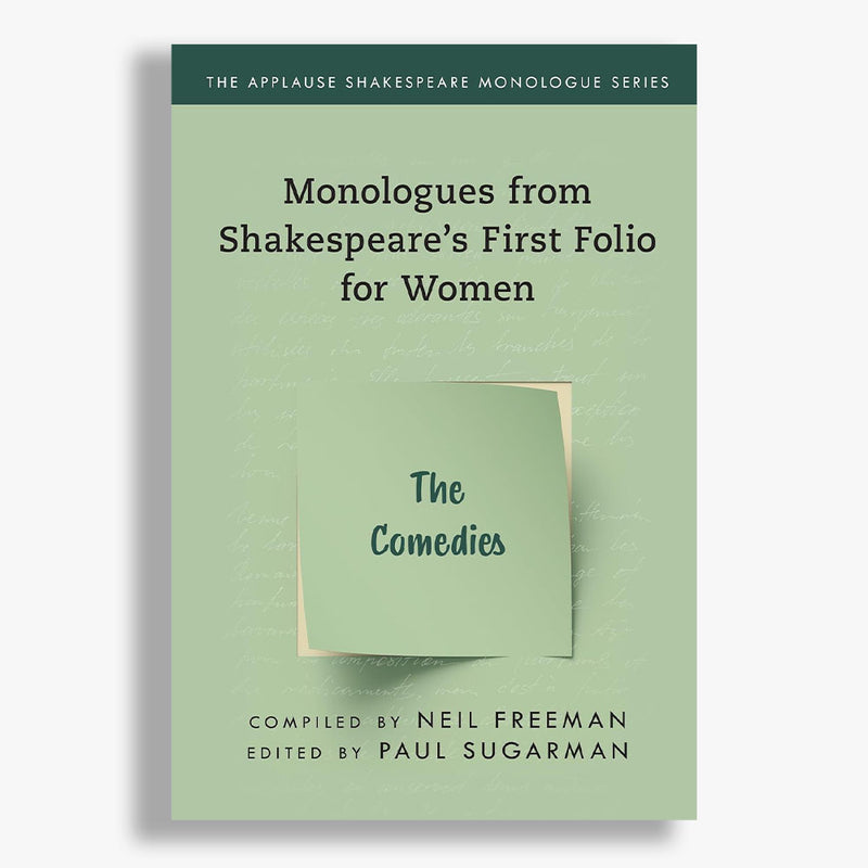 The Comedies: Monologues from Shakespeare's First Folio for Women