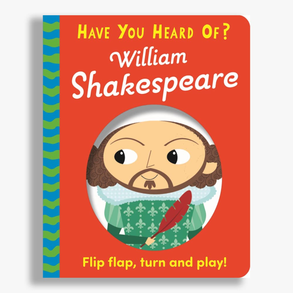 Have You Heard Of? William Shakespeare