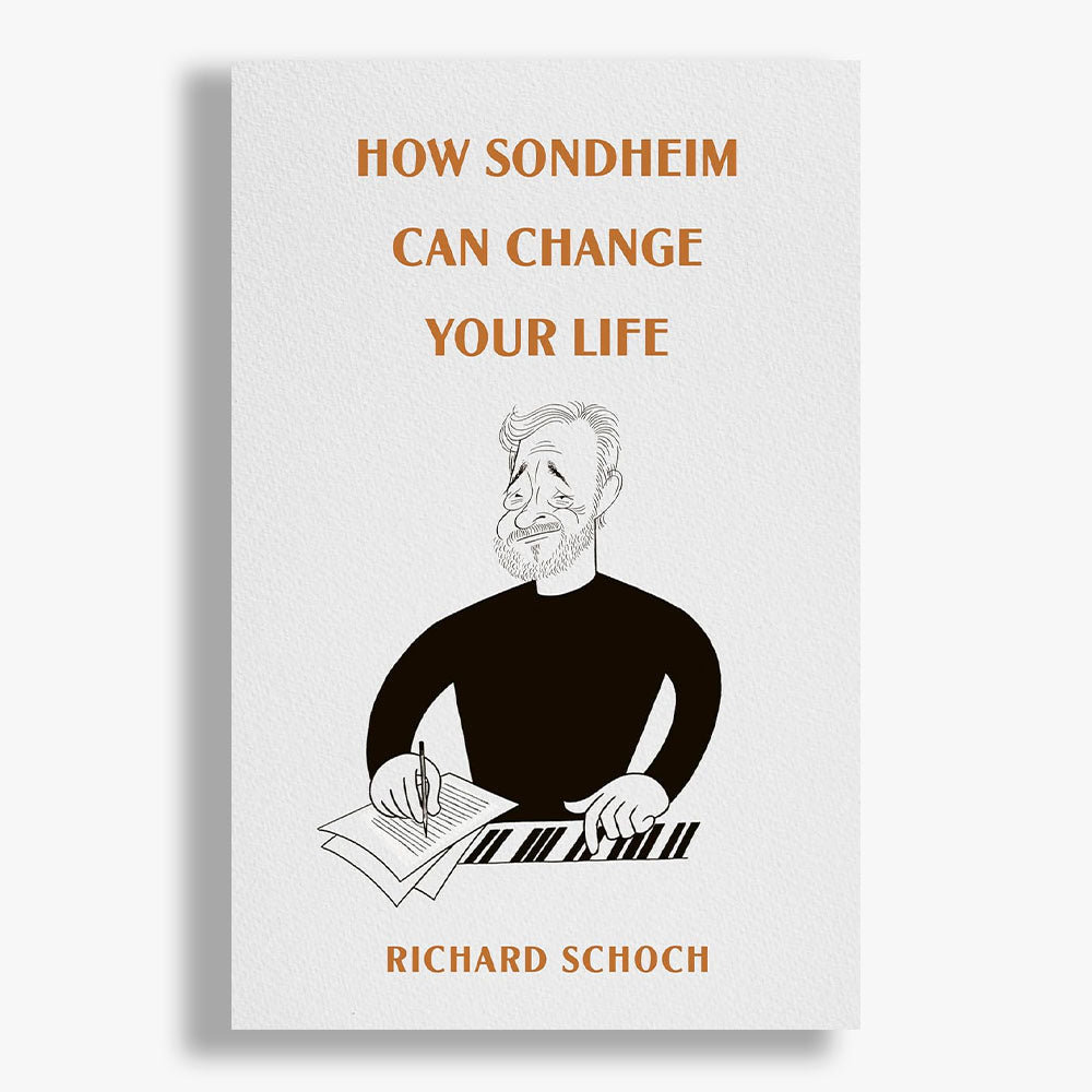 How Sondheim Can Change Your Life